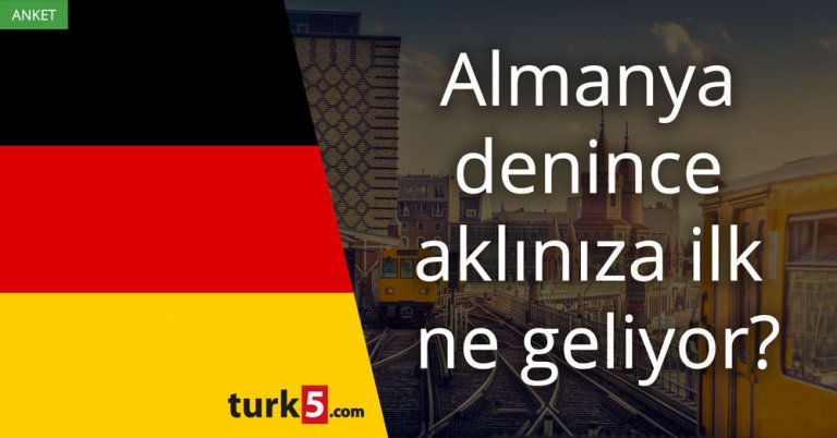 Almanya denince aklınıza ilk ne geliyor?