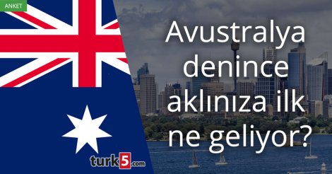 [Anket] Avustralya denince aklınıza ilk ne geliyor?