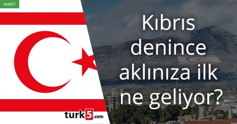 [Anket] Kıbrıs denince aklınıza ilk ne geliyor?