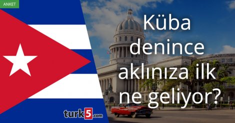 [Anket] Küba denince aklınıza ilk ne geliyor?