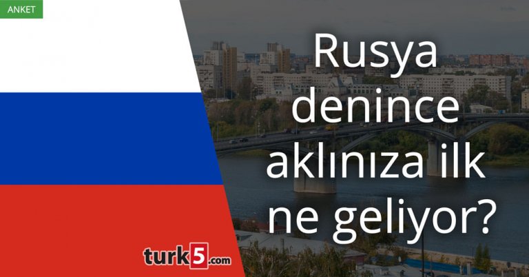 Rusya denince aklınıza ilk ne geliyor?