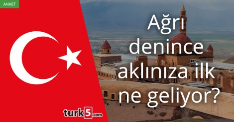 [Anket] Ağrı denince aklınıza ilk ne geliyor?