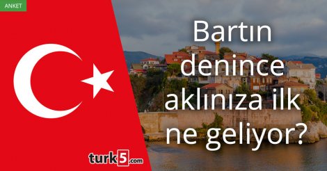 [Anket] Bartın denince aklınıza ilk ne geliyor?