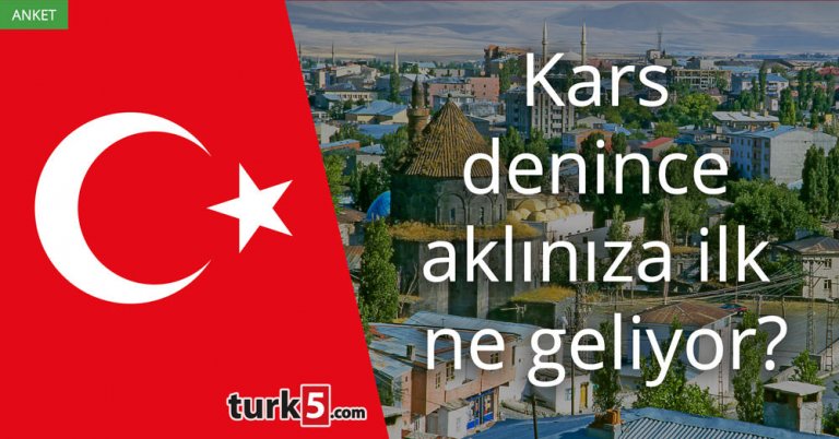 Kars denince aklınıza ilk ne geliyor?