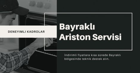 Bayraklı Ariston Servisi