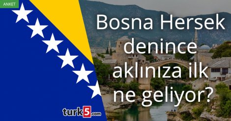 Bosna Hersek denince akla gelen ilk şey