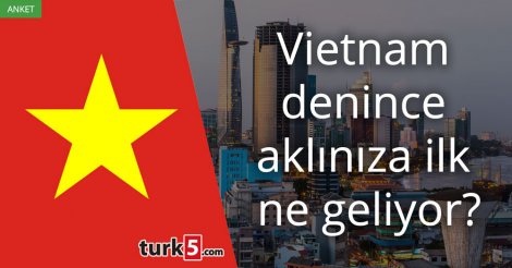 Vietnam denince akla gelen ilk şey