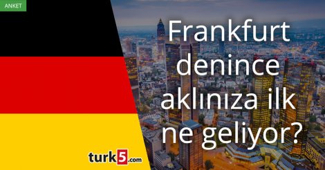 Frankfurt denince akla gelen ilk şey