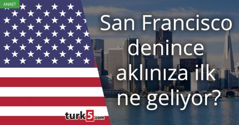 San Francisco denince akla gelen ilk şey