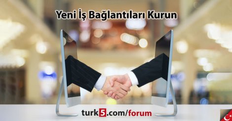 Yeni İş Bağlantıları Kurun