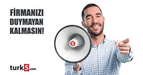 Firmanızı duymayan kalmasın!