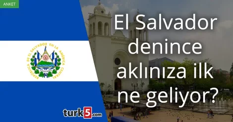 Anket: El Salvador denince akla gelen ilk şey