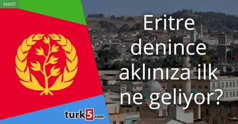 Anket: Eritre denince akla gelen ilk şey