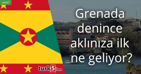 Anket: Grenada denince akla gelen ilk şey