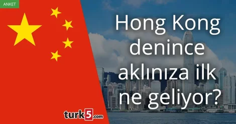 Anket: Hong Kong denince akla gelen ilk şey