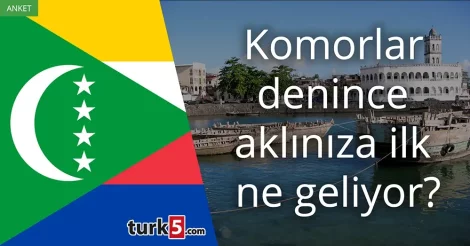Anket: Komorlar denince akla gelen ilk şey
