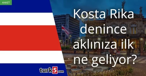 Anket: Kosta Rika denince akla gelen ilk şey