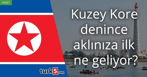 Anket: Kuzey Kore denince akla gelen ilk şey