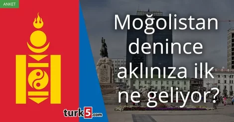Anket: Moğolistan denince akla gelen ilk şey