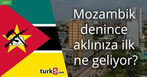 Anket: Mozambik denince akla gelen ilk şey