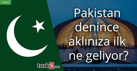 Anket: Pakistan denince akla gelen ilk şey