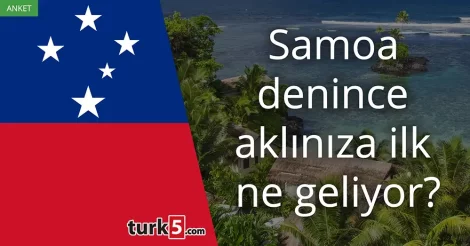 Samoa denince akla gelen ilk şey