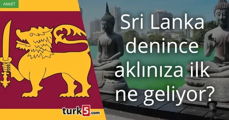 Sri Lanka denince akla gelen ilk şey