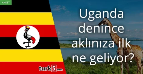 Uganda denince akla gelen ilk şey