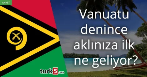 Vanuatu denince akla gelen ilk şey