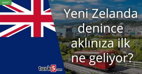 Yeni Zelanda denince akla gelen ilk şey