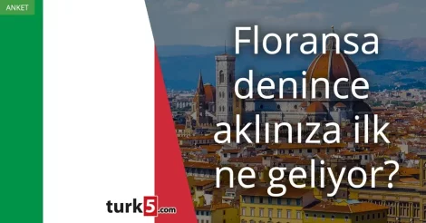 Floransa denince akla gelen ilk şey