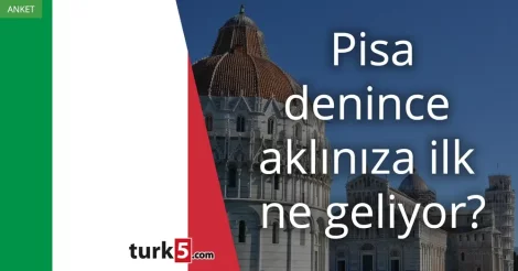Pisa denince akla gelen ilk şey