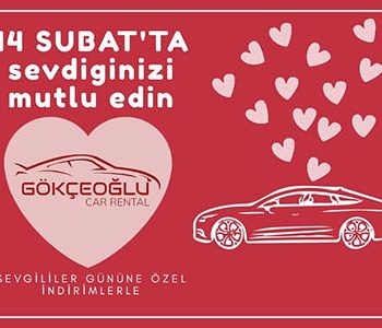 Sevgililer Günü | Gökçeoğlu Rent a Car