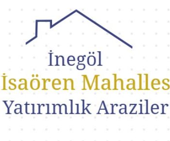 İnegöl İsaören Mahallesi Yatırımlık Arsa Tarla Arazi