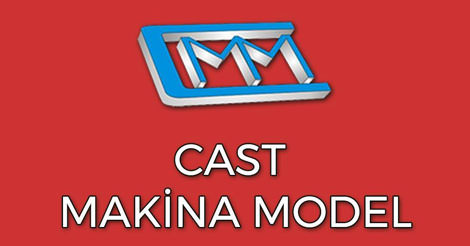 Cast Makina Model