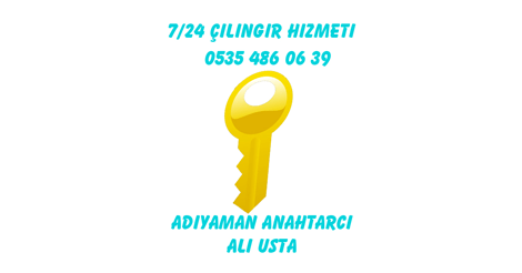 Adıyaman Çilingir | Anahtarcı Ali