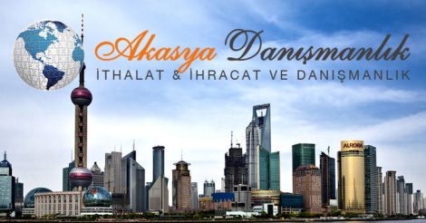 Akasya Danışmanlık | Çin İthalat Ofis