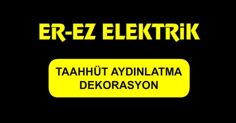 Er-Ez Elektrik Taahhüt ve Aydınlatma Dekorasyon