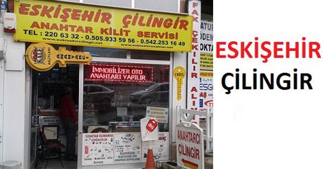 Eskişehir Çilingir - Anahtarcı