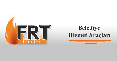 FRT İtfaiye | Belediye Hizmet Araçları