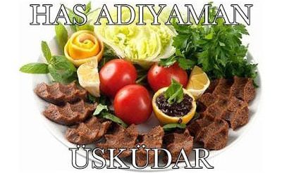 Has Adıyaman Çiğköfte | Üskudar Şubesi