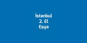 İstanbul 2. El Eşya