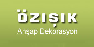 Özışık Ahşap Dekorasyon