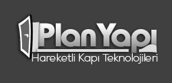 Plan Yapı Hareketli Kapı teknolojileri