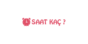 Saat Kaç?