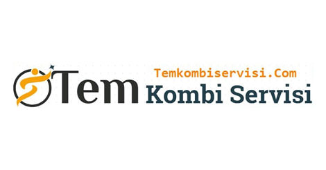 Tem Kombi Servisi | Kombi Arıza Tamiri