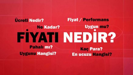 Fiyatı Nedir?