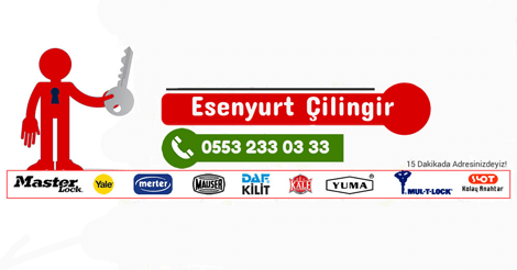 Esenyurt Çilingir Anahtarcı