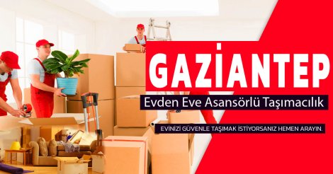 Gaziantep  Evden Eve Taşımacılık Hizmetleri