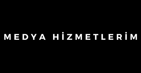 Medya Hizmetlerim